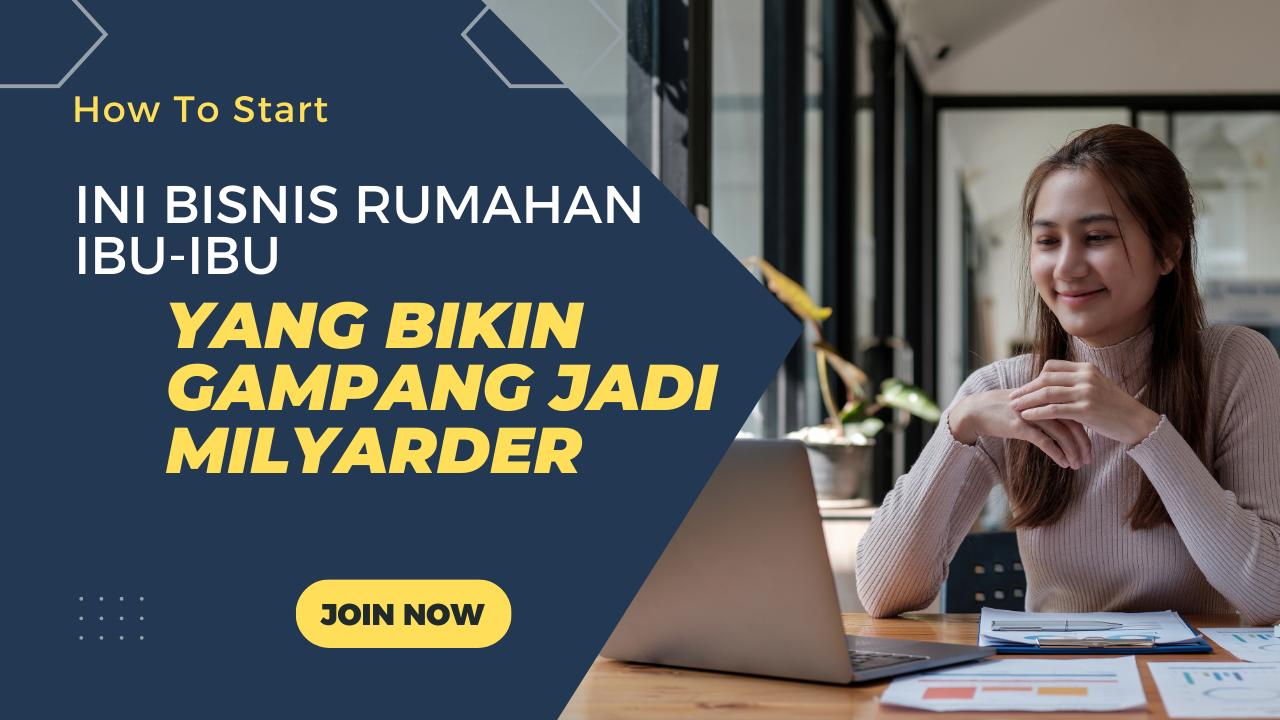 Bisnis Rumahan Ibu-ibu Gampang Jadi Milyarder